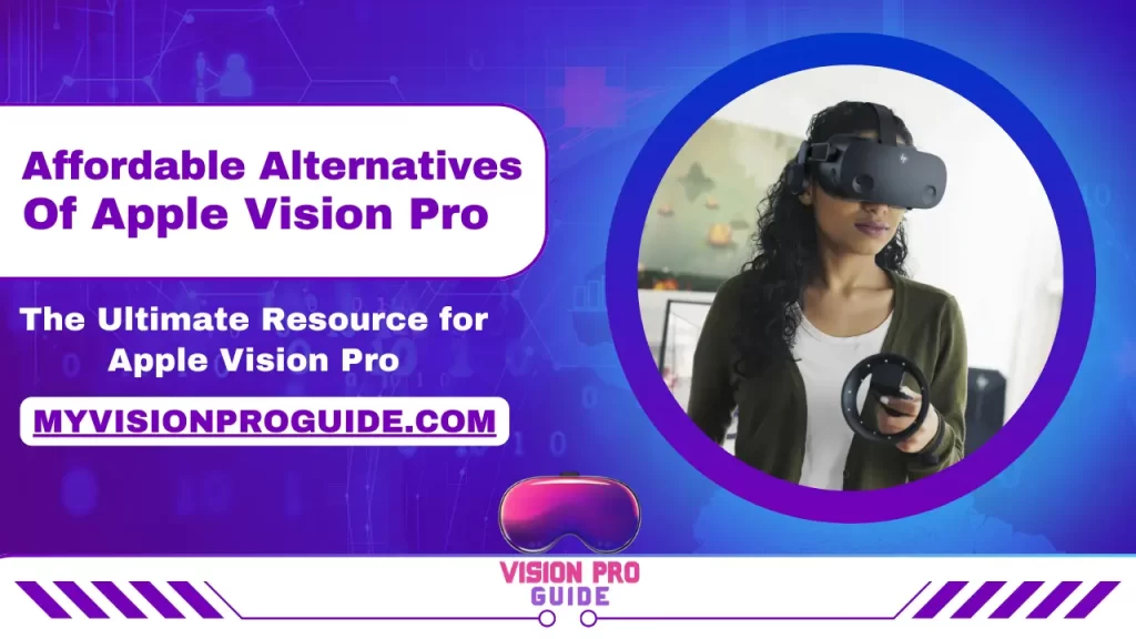 Apple Vision Pro Alternatives