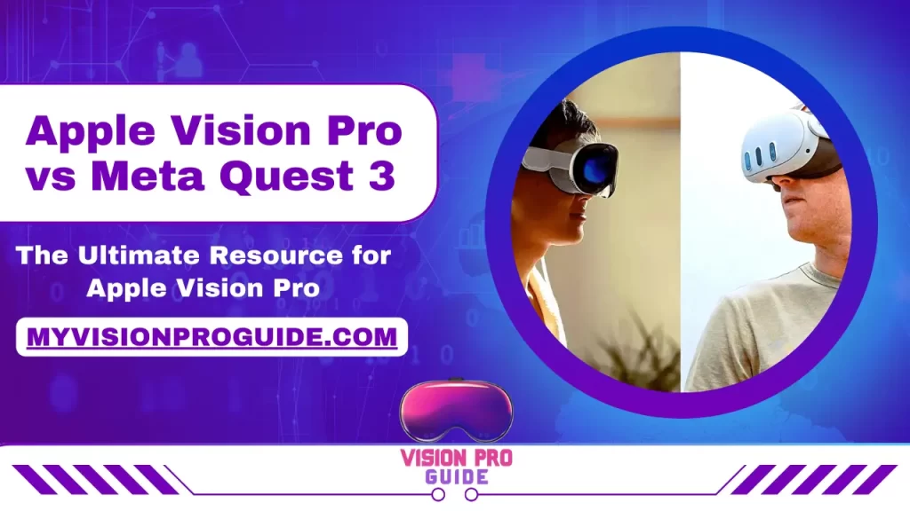Apple Vision Pro vs Meta Quest 3