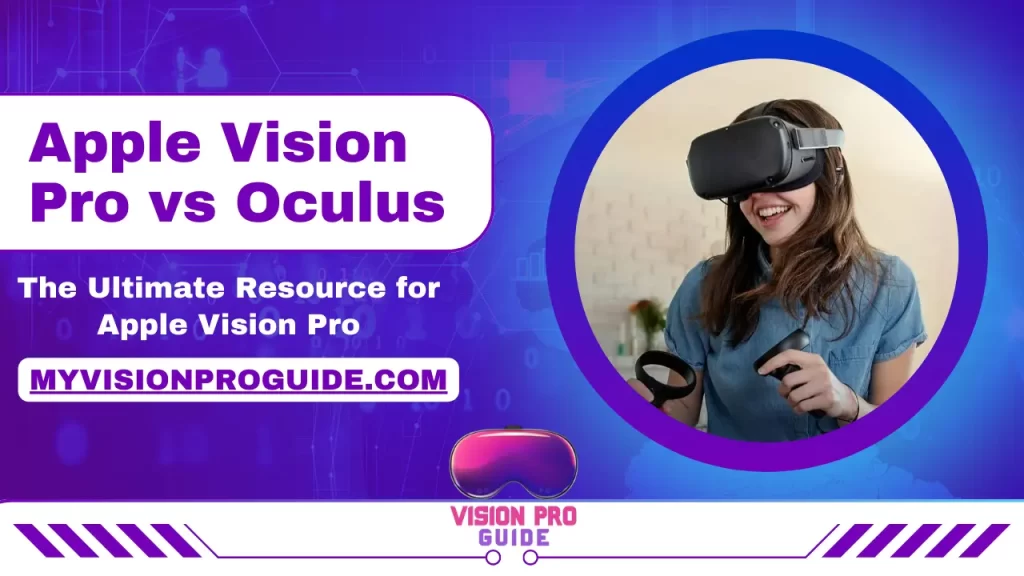 Apple Vision Pro vs Oculus