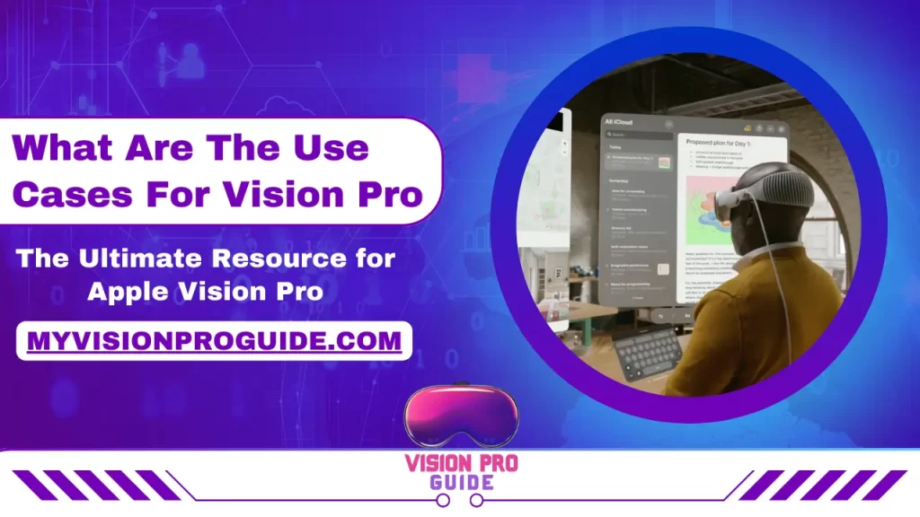 what are the use cases for vision pro?