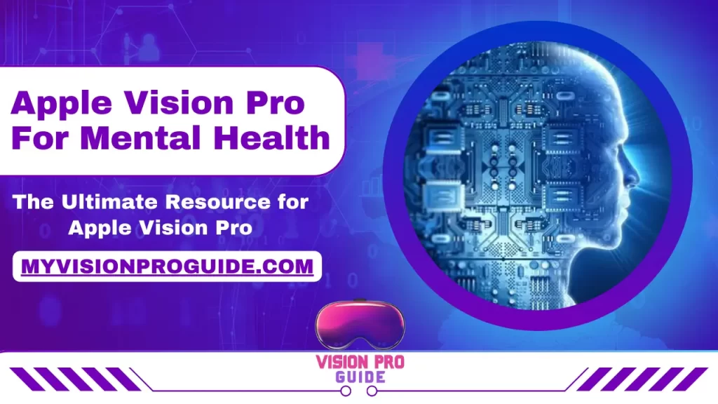 Apple Vision Pro For Mental Health