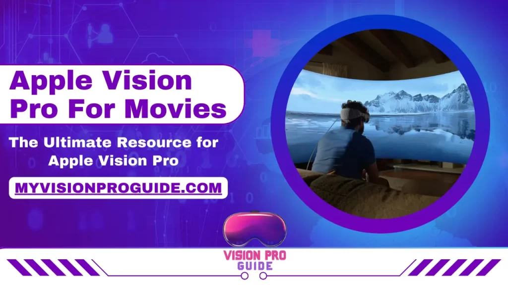 Apple Vision Pro For Movies